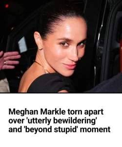 Η Μέγκαν Μαρκλ δέχεται σφοδρή επίθεση για «αδιανόητα ανόητη» στιγμή