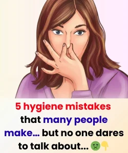 5 λάθη υγιεινής που κάνουν πολλοί άνθρωποι… αλλά κανείς δεν τολμά να συζητήσει