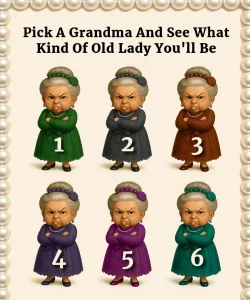 «Διάλεξε μια γιαγιά και μάθε τι τύπος γιαγιάς θα γίνεις!»
